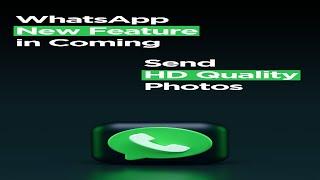 WhatsApp finally brings option to send high-resolution images