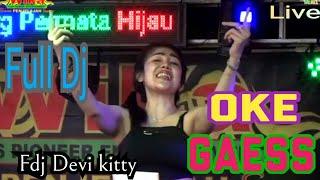 LIVE TERBARU FULL DJ OT WIKA OK GAESS FDJ DEVI KITTY