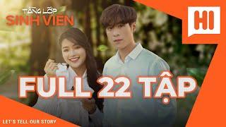 Tầng Lớp Sinh Viên Full 22 Tập  - Phim Sinh Viên - Tình Cảm  Hi Team - FAPtv