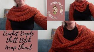 Crochet Simple Shell Stitch Wrap Shawl Crochet for Beginners