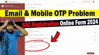 Email & Mobile OTP Error in SSC Registration Online Form 2024