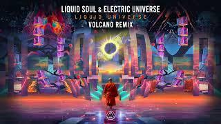 Liquid Soul & Electric Universe - Liquid Universe Volcano Remix