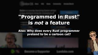 Programmed in Rust is not a feature