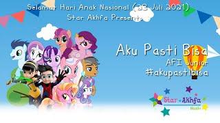 Aku Pasti Bisa-AFI Junior Hari Anak Nasional 2021