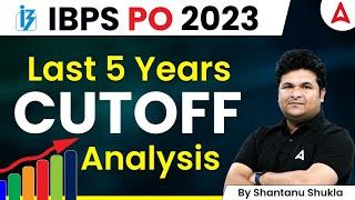 IBPS PO Last 5 years Cut-Off Analysis  IBPS PO Previous Year Cut off By Shantanu Shukla