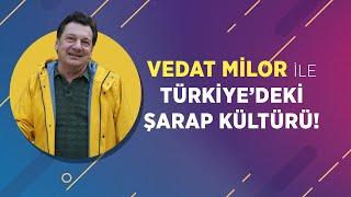 Vedat Milor  Türkiye’deki şarap kültürü  KAFA dergisi Aralık sayısı