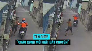 Tên cướp “chào xong mới giật dây chuyền” trong con hẻm ở TP.HCM