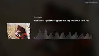 Bird hunters guide to dog games and why you should enter one