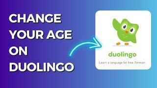 How to Change Age on Duolingo Account