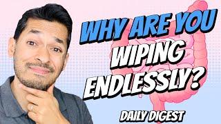 Why Are You Wiping Endlessly?