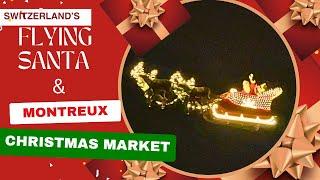 Experience the Magic of Alpine Christmas Markets  Walking Tour in 4K of Montreuxs Flying Santa