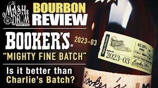 Bookers 2023-03 Mighty Fine Batch Bourbon Review