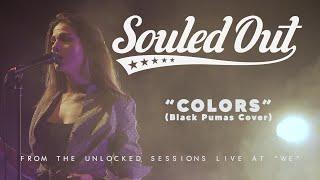 Souled Out - Colors Black Pumas Cover  Unlocked Sessions Live at WE