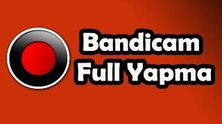 Bandicam Full Yapma 2018