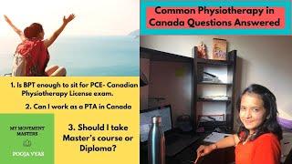 Common Questions Answered BPT and PCE Work permit and PTA  Diploma or Master’s Course in Canada