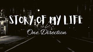 Story of My Life - One Direction Lyrics