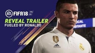 FIFA 18 REVEAL TRAILER  FUELED BY RONALDO