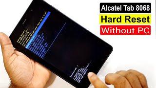 Alcatel Tab 8068 Hard Reset  Alcatel Tab 8068 Factory Reset  Pattern Unlock Without Pc 