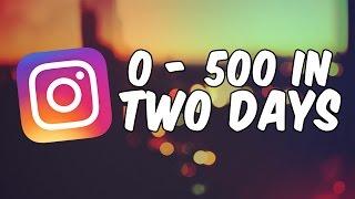 How to go from 0 to 500 instagram followers in 2 days