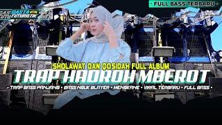 DJ SHOLAWAT FULL ALBUM • TRAP BASS PANJANG X HADROH MBEROT FULL BASS TERBARU