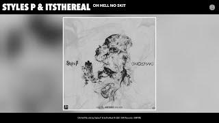 Styles P & ItsTheReal - Oh Hell No skit Audio