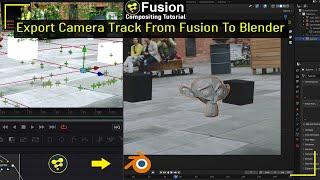 Export Camera Track from Fusion To Blender  Exporting Camera Tracking FBX From Fusion To Blender