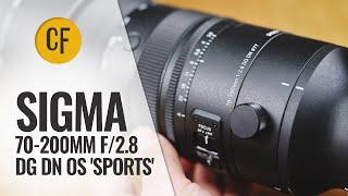 Sigma 70-200mm f2.8 DG DN Sports lens review