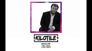 Kilotile - Bassline feat. Luizor Lyric Video