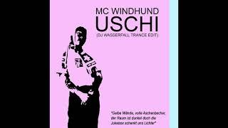 MC WINDHUND - USCHI DJ WASSERFALL TRANCE EDIT