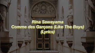 Rina Sawayama  Comme des Garçons Like The Boys  Lyrics