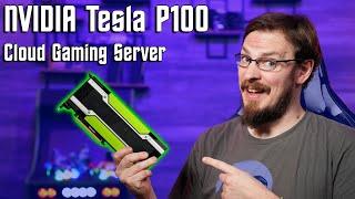Nvidia Tesla P100 vGPU Cloud Gaming Performance