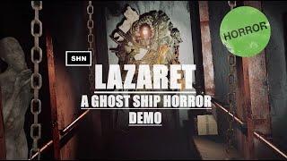 Lazaret  4K60fps  Demo  Ghost Ship Horror Walkthrough Gameplay No Commentary