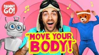 Move Your Body Exercise Dance Song   Danny Go Brain Break & Movement Activity for Kids