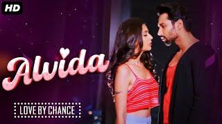 Alvida Full Video Song  Love by Chance  Reyaansh Chaddha Mansi Shrivastava  Hindi Romantic Song