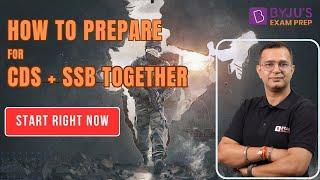 How to Prepare for CDS and SSB Together  CDS 2024  SSB Interview  Prepare Together for CDS + SSB