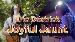 Eric Deatrick - Joyful Jaunt Official Music Video 4K Stereo