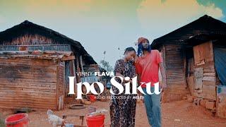 IPO SIKU - VINNY FLAVA OFFICIAL MUSIC VIDEO
