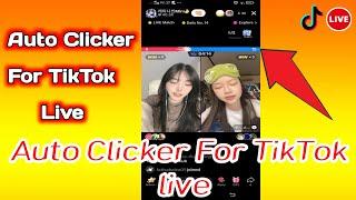 Auto clicker for tiktok live  auto clicker app  TIKTOK LIVE  TIKTOK LIVE LIKE