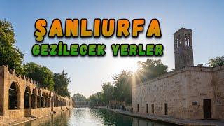 Şanlıurfa Gezilecek Yerler 18 Yer