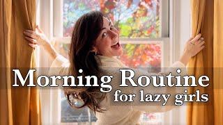 A healthy morning routine for LAZY girls.