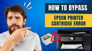 How to Bypass Epson Printer Cartridge Error?  Printer Tales