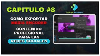 Exportar Video en Media Encoder - Capitulo 8  Collage Academy