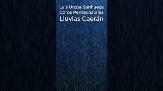 CORITO BONITO - LLUVIAS CAERÁN  COROS DE JUBILO PENTECOSTALES PARA COMPARTIR  LUS 