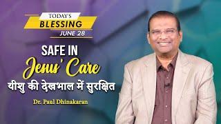 Safe in Jesus’ Care  Dr. Paul Dhinakaran