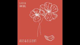 LAURA VAN BERG - Ausgeliebt Teaser