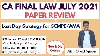 CA FINAL LAW JULY 2021 PAPER REVIEW OLD&NEW Last Day Strategy for SCMPE & AMA  AIR 1 Atul Agarwal