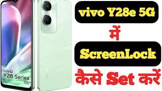 How to set screenlock on Vivo Y28e 5G  Vivo Y28e 5G me screenlock kaise set kare 