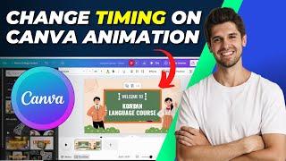 How To Change Timing on Canva Animation  Step-by-Step Guide