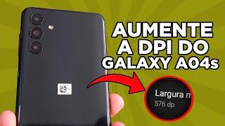 Como Aumentar a DPI do Galaxy A04S