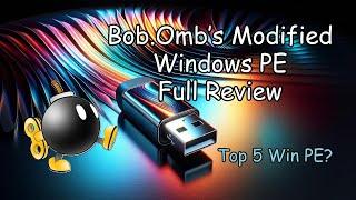 Does Bob.Ombs Modified Windows PE make the Top 5 Win PE List?